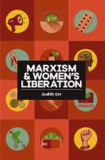 Judith Orr: Marxism & womens liberation
