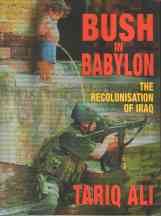 Tariq Ali: Bush in Babylon