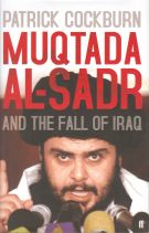 Cockburn: Muqtada Al-Sadr and the Fall of Iraq