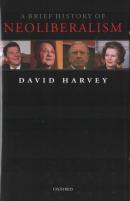 Harvey: A Brief History of Neoliberalism