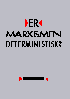 Molyneux: Er marxismen deterministisk?